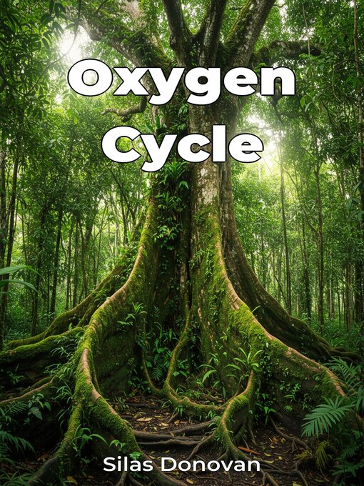 Title details for Oxygen Cycle by Silas Donovan - Available